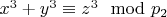 $x ^ 3 + y ^ 3\equiv z ^ 3\mod p_2 $
