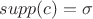 $supp(c)=\sigma$