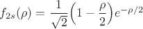 $f_{2s}(\rho)=\dfrac{1}{\sqrt{2}}\Bigl(1-\dfrac{\rho}{2}\Bigr)e^{-\rho/2}$