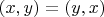 $(x,y)=(y,x)$