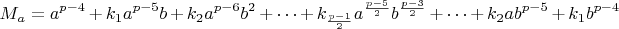 $$ M_a= a^{p-4}+k_1a^{p-5}b+k_2a^{p-6}b^2+  \cdots  +k_{\frac{p-1}{2}}a^{\frac{p-5}{2}}b^{\frac{p-3}{2}}+\cdots+k_2ab^{p-5}+k_1b^{p-4}$$
