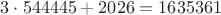 $3\cdot544445 + 2026 = 1635361$