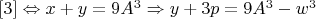 $\eqno[3]\Leftrightarrow x+y=9A^3\Rightarrow y+3p=9A^3-w^3$