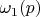 $\omega_1(p)$