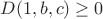 $D(1,b,c)\ge 0$ $D(1,b,c)\ge 0$