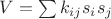 $V=\sum k_{ij} s_i s_j$