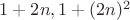 $1+2n,1+(2n)^2$