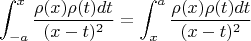 $$
\int_{-a}^x \frac{\rho(x)\rho(t)dt}{(x-t)^2}=\int_{x}^a \frac{\rho(x)\rho(t)dt}{(x-t)^2}
$$