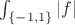 $\int_{\{-1,1\}} |f|$