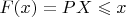 $F(x)=P{X\leqslant x}$