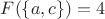 $F(\{a,c\})= 4$