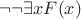 $\neg\neg \exists x F(x)$