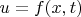 $u = f(x, t)$