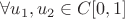 $ \forall u_1, u_2 \in C[0,1]$
