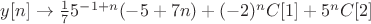 $y[n]\to\frac {1} {7} 5^{-1 + n} (-5 + 7 n) + (-2)^n C[1] + 5^n C[2]$