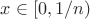 $x\in [0, 1/n)$