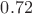 $0.72$