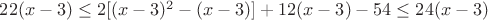 $22(x-3)\leq 2[(x-3)^2-(x-3)]+12(x-3)-54\leq 24(x-3)$