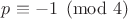 $p\equiv-1\pmod{4}$