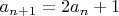 $a_{n+1}=2a_n+1$