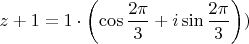 $z+1=1\cdot\left(\cos\dfrac{2\pi}{3}+i\sin\dfrac{2\pi}{3}\right))$