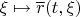 $\xi\mapsto \overline r(t,\xi)$