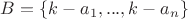 $B=\{k-a_1,...,k-a_n\}$
