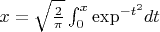 $\erf{x} = \sqrt{\frac{2}{\pi}}\int_{0}^{x}{\exp^{-t^2}}dt$