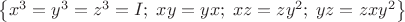 $\left\{x^3=y^3=z^3=I;\;xy=yx;\;xz=zy^2;\;yz=zxy^2\right\}$ $\left\{x^3=y^3=z^3=I;\;xy=yx;\;xz=zy^2;\;yz=zxy^2\right\}$