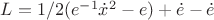 $ L=1/2(e^{-1}\dot{x}^2-e) + \dot e - \dot e$