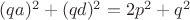 $(qa)^2+(qd)^2=2p^2+q^2$