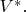$V^*.$