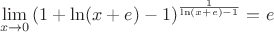$$\lim_{x\rightarrow0}\left(1+\ln(x+e)-1\right)^{\frac{1}{\ln(x+e)-1}}=e$$