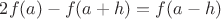 $2f(a)-f(a+h)=f(a-h)$