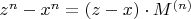 $z^n-x^n=(z-x)\cdot M^{(n)}$