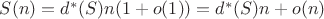 $S(n)=d^{*}(S)n(1+o(1))=d^{*}(S)n+o(n)$ $S(n)=d^{*}(S)n(1+o(1))=d^{*}(S)n+o(n)$