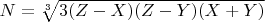 $N=\sqrt[3]{3(Z-X)(Z-Y)(X+Y)}$