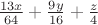$\frac {13x} {64} + \frac {9y} {16} + \frac {z} {4}$