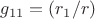 $g_{11}=(r_1/r)$