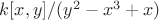 $k[x,y]/(y^2- x^3 + x)$