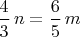 $\dfrac43\,n=\dfrac65\,m$