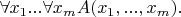 $\forall x_1...\forall x_m A(x_1,...,x_m) {.}$