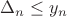 $\Delta_n \leq y_n$ $\Delta_n \leq y_n$