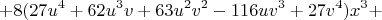 $$+8(27u^4+62u^3v+63u^2v^2-116uv^3+27v^4)x^3+$$