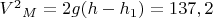 ${V^2}_M=2g(h-h_1)=137,2$