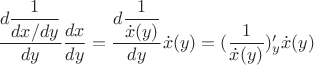 $\dfrac{d\dfrac{1}{dx/dy}}{dy} \dfrac{dx}{dy}=\dfrac{d\dfrac{1}{\dot{x}(y)}}{dy}\dot{x}(y)=(\dfrac{1}{\dot{x}(y)})'_y\dot{x}(y)$