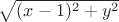 $\sqrt{(x-1)^2 +y^2}$