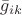 $\bar{g}_{ik}$