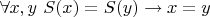 $\forall x,y ~ S(x)=S(y) \to x=y$