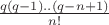 $\frac{q(q-1)..(q-n+1)}{n!}$